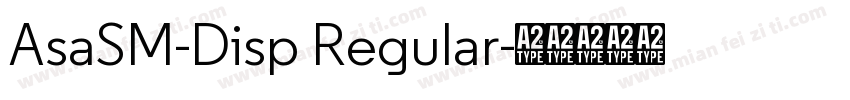 AsaSM-Disp Regular字体转换